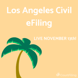 LA Civil eFiling Live November 13th